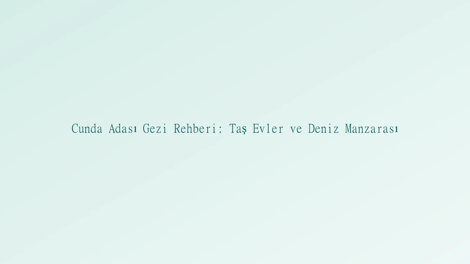 Cunda Adası gezi manzarası