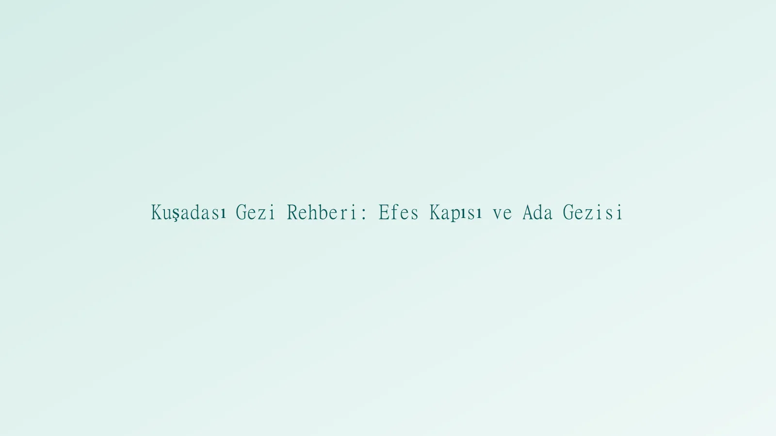 Kuşadası gezi manzarası