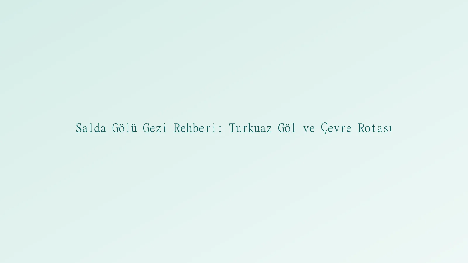 Salda Gölü gezi manzarası